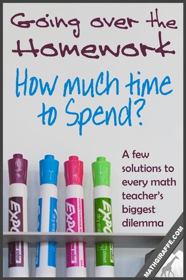 Going Over the Math Homework - How Much Time to Spend? Solutions and Options for Every Math Teacher's Biggest Dilemma
