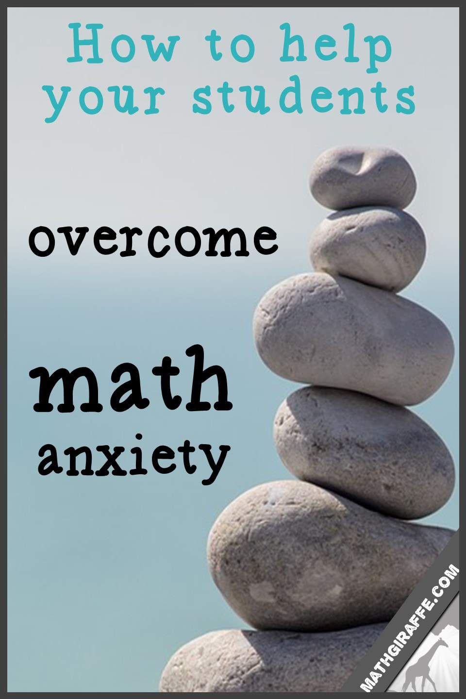 overcoming math anxiety - how to help your students relax and learn