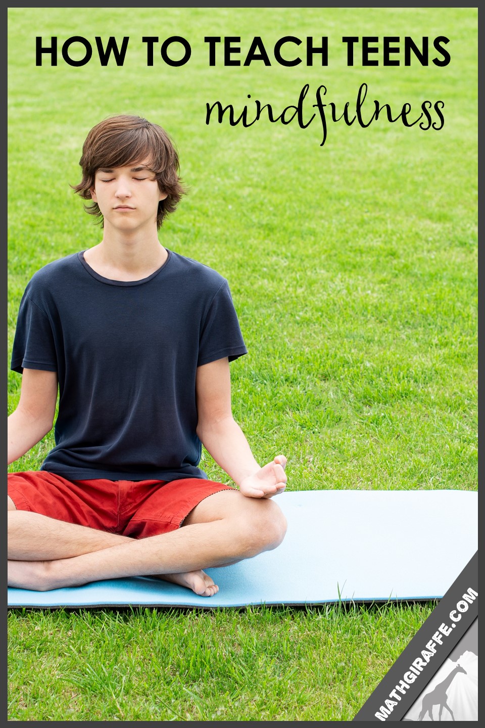 Strategies for Teaching Mindfulness Habits to Teens